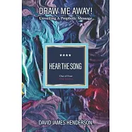 Hear The Song: Unveiling A Prophetic Message