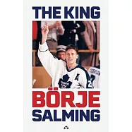 The King: The story of B&ouml;rje Salming