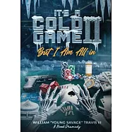 It’s A Cold Game II: But I’m All In