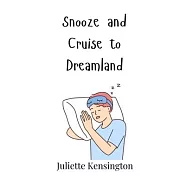 Snooze and Cruise to Dreamland