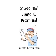 Snooze and Cruise to Dreamland