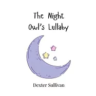 The Night Owl&rsquo;s Lullaby