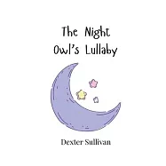 The Night Owl&rsquo;s Lullaby