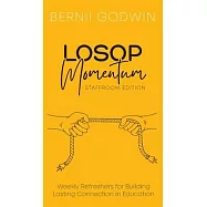Loving Our Students On Purpose (LOSOP) Momentum: Weekly Refreshers for Building Lasting Connection in Education