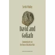 David and Goliath: Commentaries on the Russo-Ukrainian War
