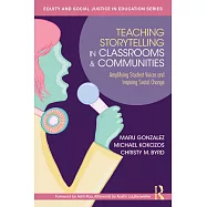 Teaching Storytelling in Classrooms and Communities: Amplifying Student Voices and Inspiring Social Change