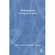 Problem Society: Why Nations Are Divided