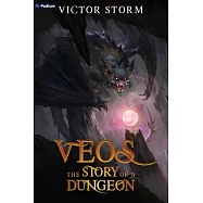 Veos, the Story of a Dungeon: A Dungeon-Core Litrpg