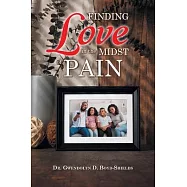 Finding Love in the Midst of Pain