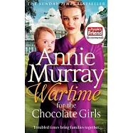 Wartime for the Chocolate Girls: A gritty and heartwarming World War Two Saga set in Birmingham