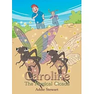 Caroline the Magical Cicada