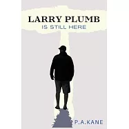 Larry Plumb Is Still Here