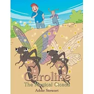 Caroline the Magical Cicada