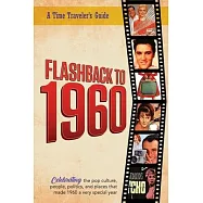 Flashback to 1960 - A Time Traveler&rsquo;s Guide: Perfect birthday or wedding anniversary gift for anyone born or married in