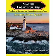 Maine Lighthouses: The People, Histories, and Stories Connected to Them- Southern Maine Region