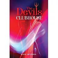 The Devils Clubhouse: "Where Evil goes for Fun"