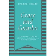 Grace and Gumbo: Contemporary Short Stories: A Collection for the Modern Reader