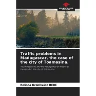 Traffic problems in Madagascar, the case of the city of Toamasina.