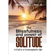 The Blissfulness and Power of Solitude