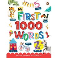 My First 1000 Words: Illustrated Picture Book to Learn 1000 Important Words Includes Body Parts, Things Around Us