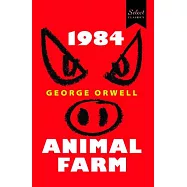 Select Classics:1984 + Animal Farm: (Original, Unabridged Classic)