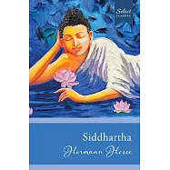 Select Classics: Siddhartha: (Original, Unabridged Classic)