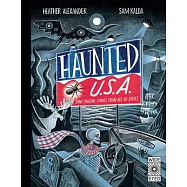Haunted USA: Spine-Tingling Stories from the Land of the Really, Really Brave