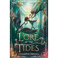 Lore of the Tides: A Magical Journey of Love, Betrayal, and Dangerous Quests on an Enchanted Ocean
