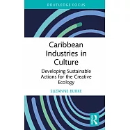 Caribbean Industries in Culture: Developing Sustainable Actions for the Creative Ecology