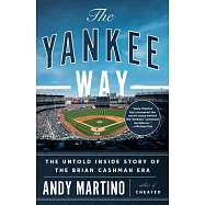 The Yankee Way: The Untold Inside Story of the Brian Cashman Era
