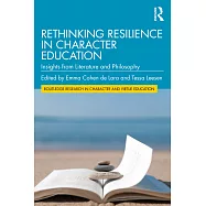 Rethinking Resilience in Character Education: Insights from Literature and Philosophy