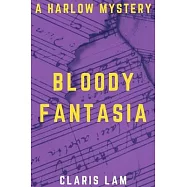 Bloody Fantasia: A Harlow Mystery