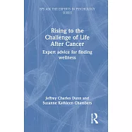 Rising to the Challenge of Life After Cancer: Expert Advice for Finding Wellness