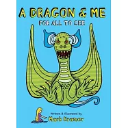 A Dragon & Me For All To See
