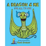 A Dragon & Me For All To See