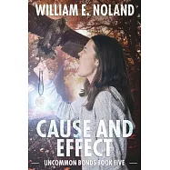 Cause and Effect: A Supernatural Thriller