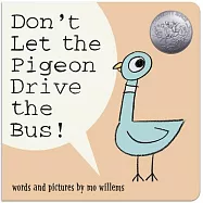 Don’t Let the Pigeon Drive the Bus! (Board Book)