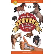 Happy Herd of Tattoo Horses & Ponies: 50 Temporary Tattoos That Teach