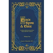 Once Upon a Time: A Collection of Short Stories for Those Trying to Find Their Way Home, Volume Two