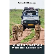 African Safari: Wild life Encounters