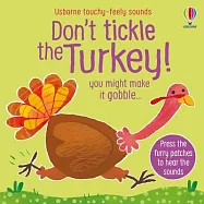 Don&rsquo;t Tickle the Turkey!