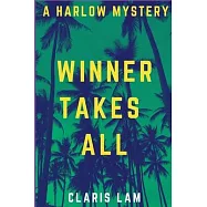 Winner Takes All: A Harlow Mystery