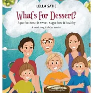 What&rsquo;s For Dessert?: A perfect treat is sweet, sugar-free & healthy