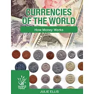 Currencies of the World: How Money Works