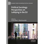 Political Sociology Perspectives on Lobbying in the EU