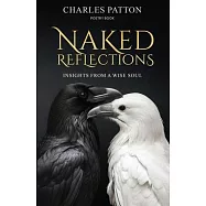Naked Reflections: Insights from a Wise Soul