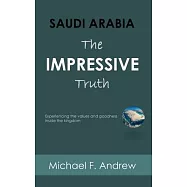 Saudi Arabia: Experiencing the values and goodness inside the Kingdom