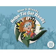 Slow and Steady Helps Tia Get Ready