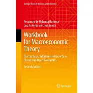 Workbook for Macroeconomic Theory: Fluctuations, Inflation and Growth in Closed and Open Economies
