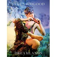 James Bidgood. Dreamlands